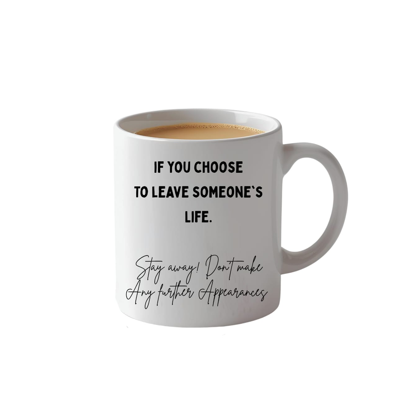 If you choose to leave... Mug