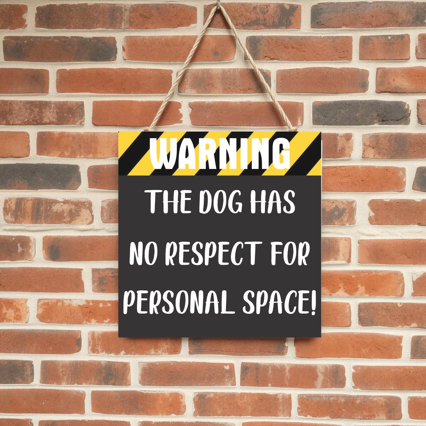 The dog has no respect Metal Sign | 300mm x 300mm