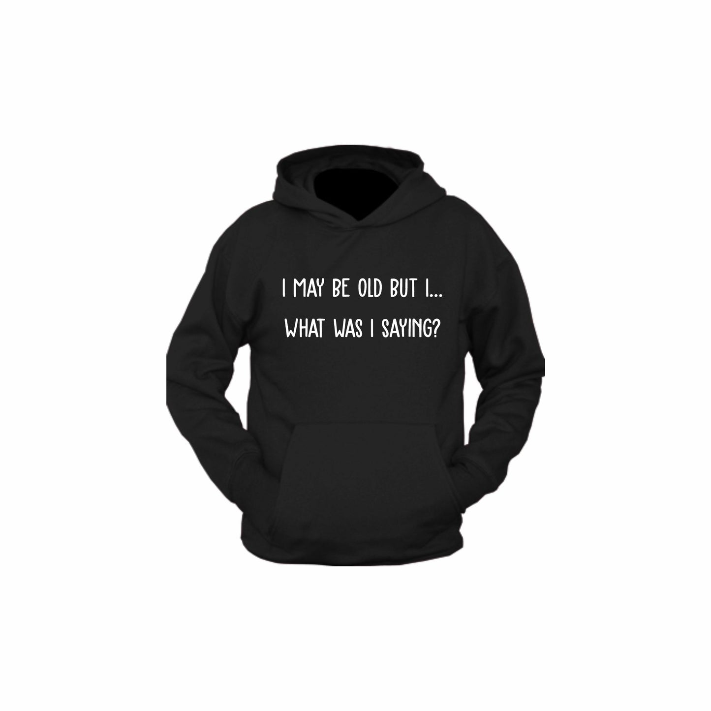 I may be old | Hoodie
