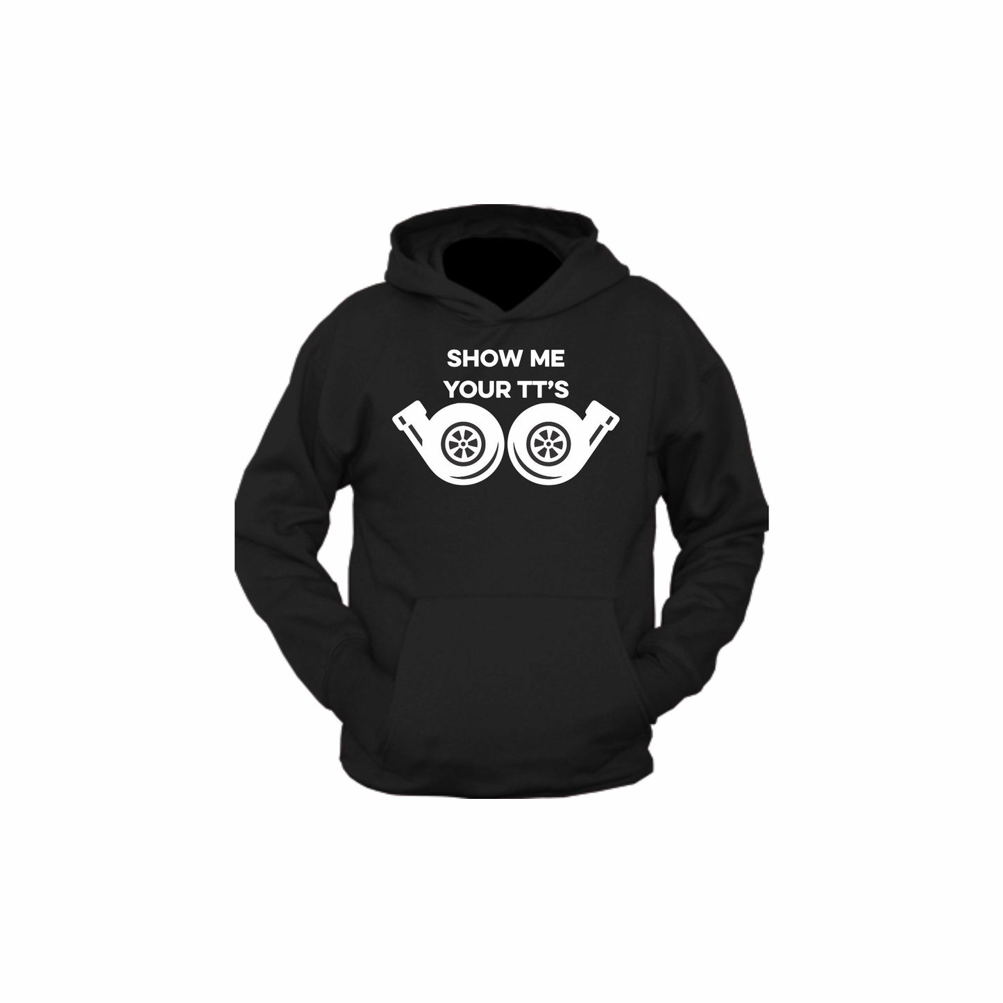 Show me your TT's | Hoodie