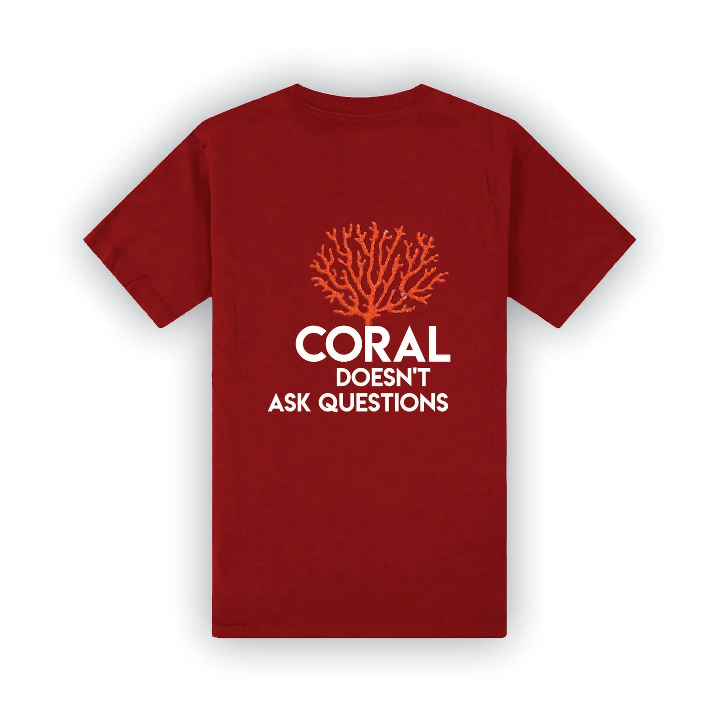 Coral doesn't ask Questions | T-Shirt | R