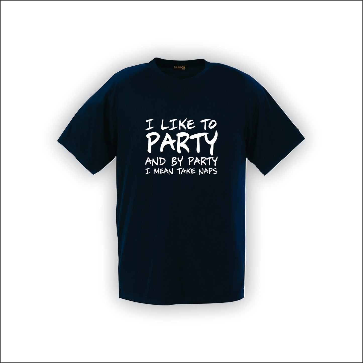 I Like to Party - T-Shirt | F
