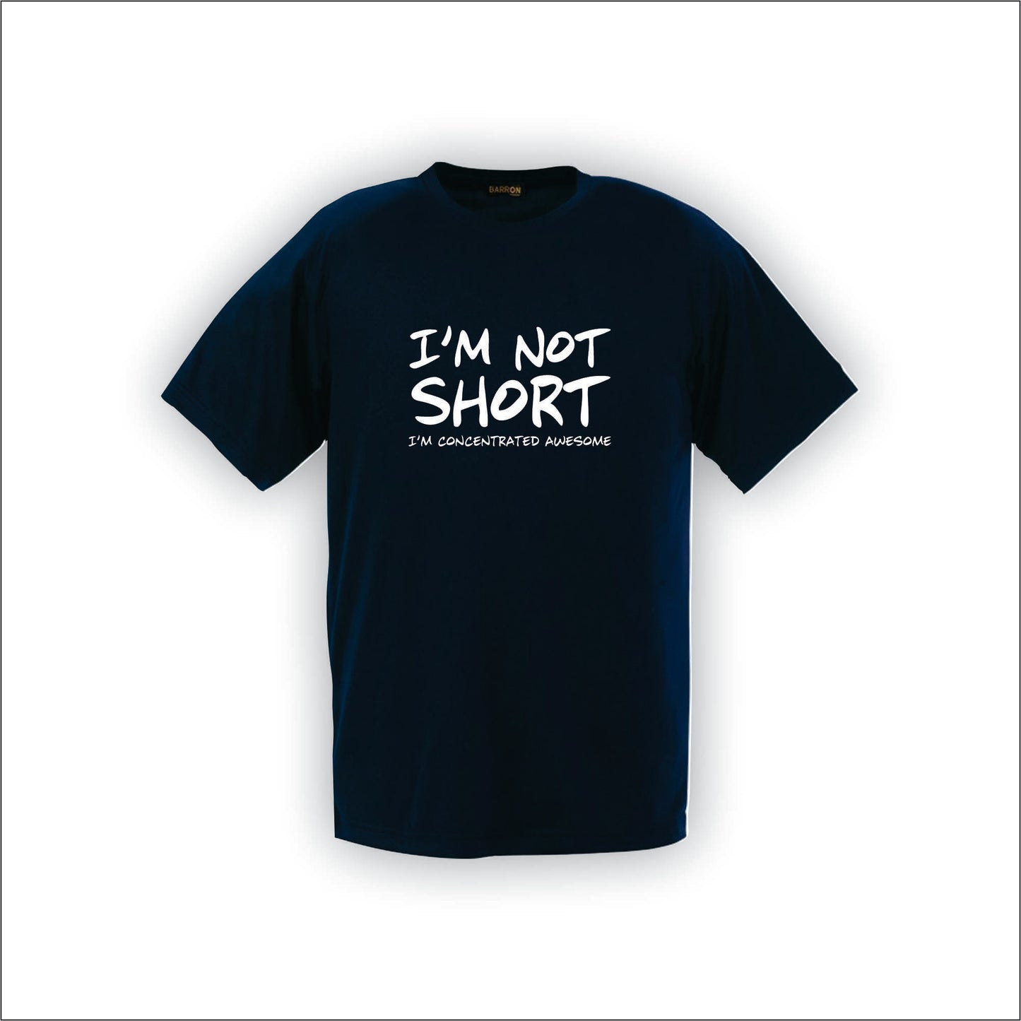 I'm not Short | T-Shirt | F