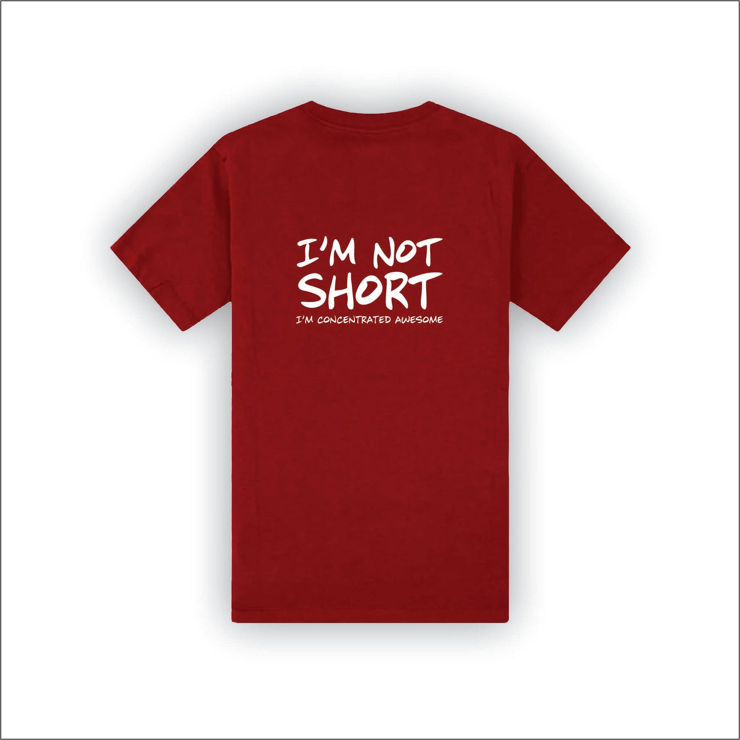 I'm not Short | T-Shirt | F