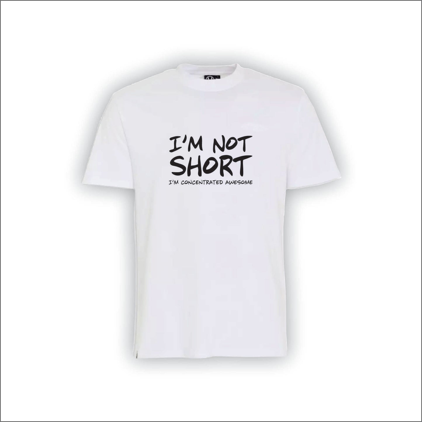 I'm not Short | T-Shirt | F