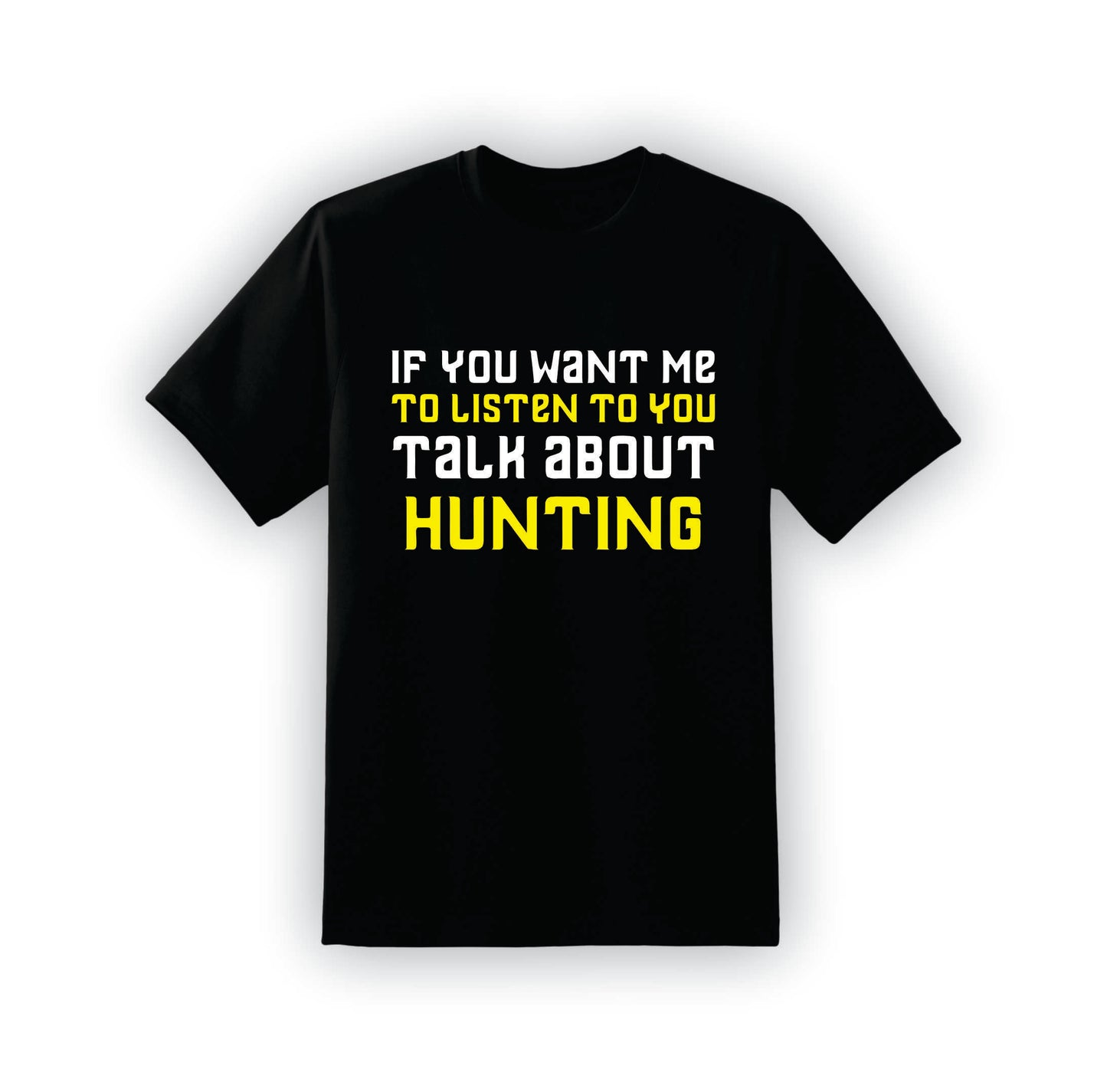 Talk about Hunting | T-Shirt | H