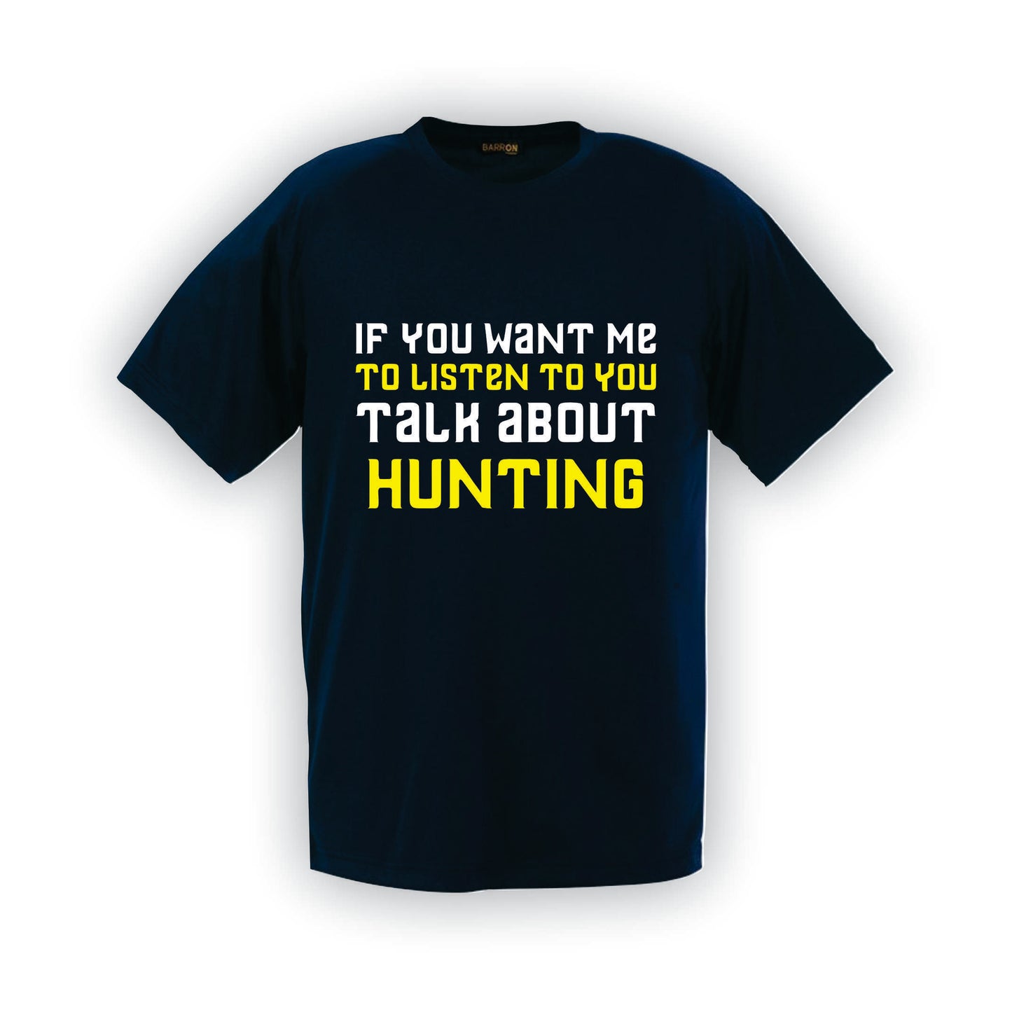 Talk about Hunting | T-Shirt | H