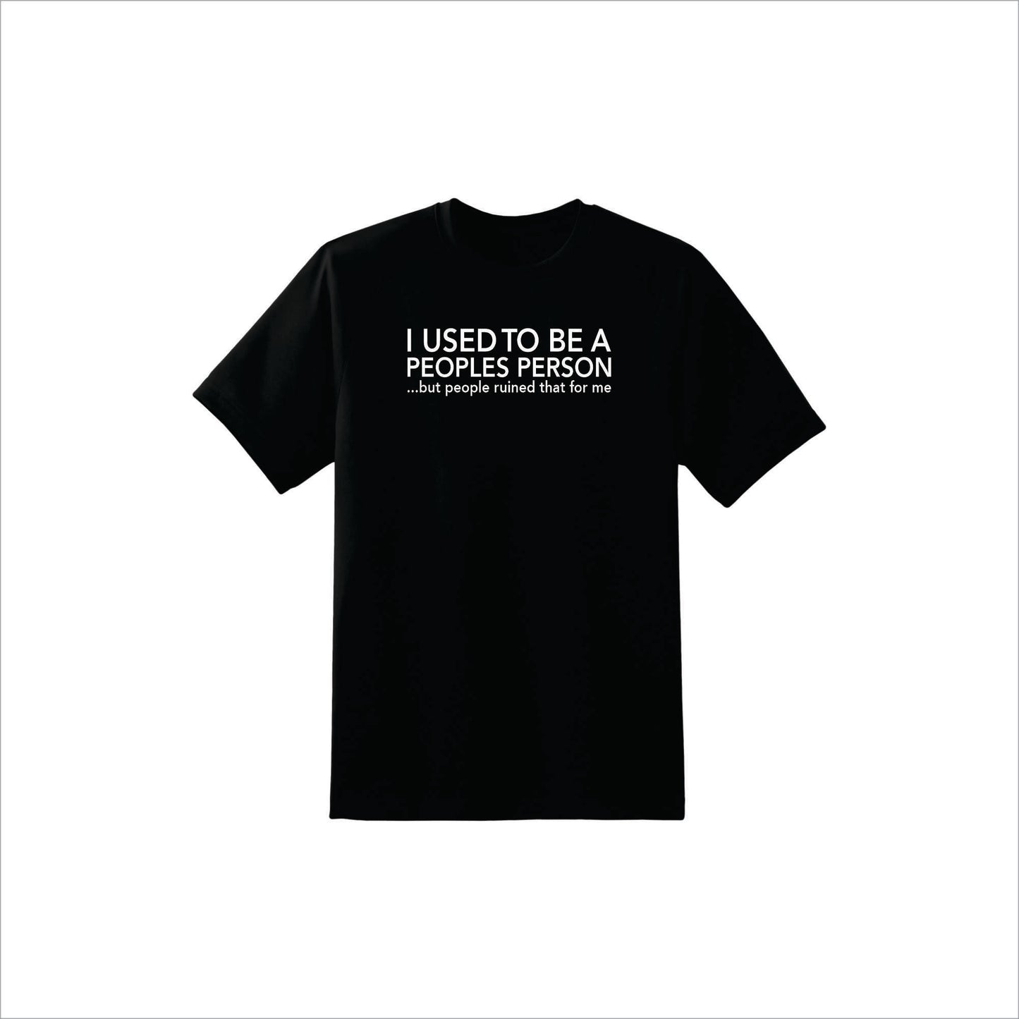 I used to be a people's person | T-Shirt | F