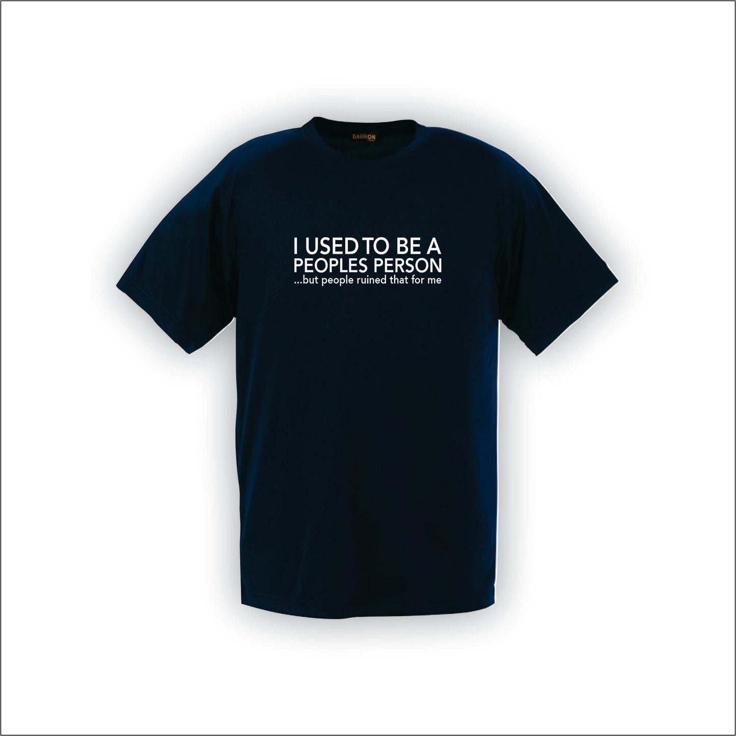I used to be a people's person | T-Shirt | F
