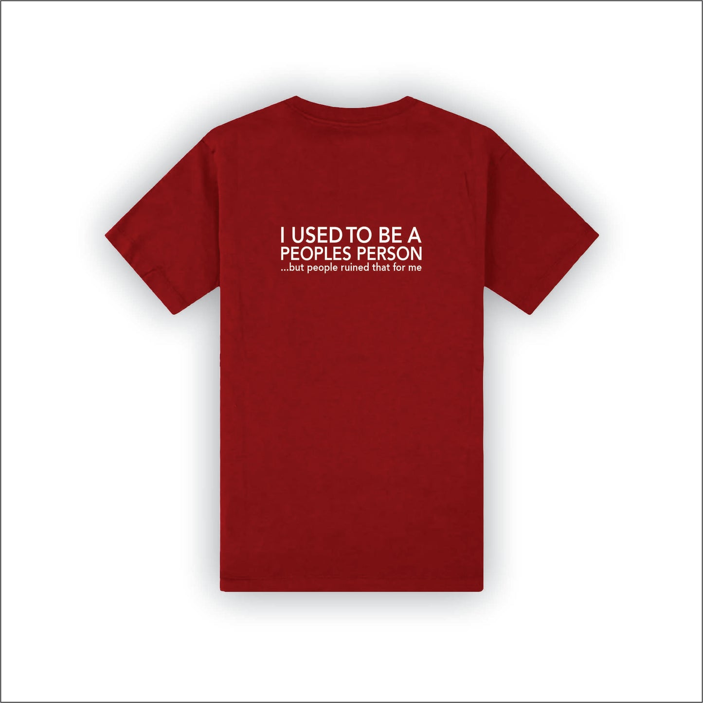 I used to be a people's person | T-Shirt | F