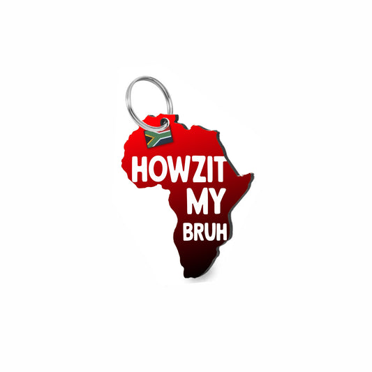 South African Key Chain | Howzit my Bruh
