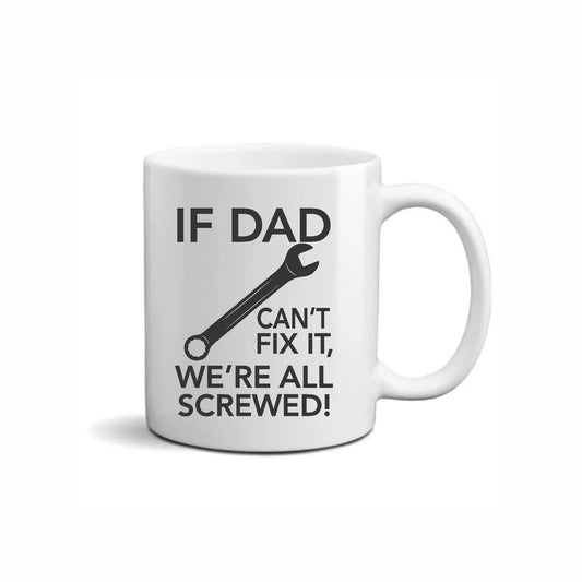 If a Dad can't fix it Mug (Single)