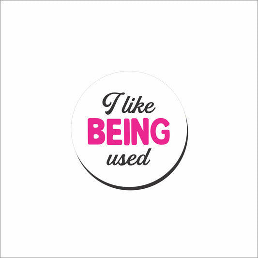 I Like Being Used | Coaster Set (x4)
