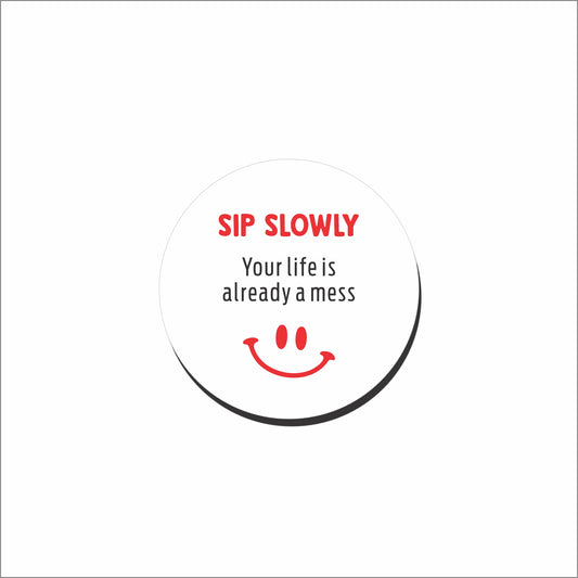 Sip Slowly| Coaster Set (x4)