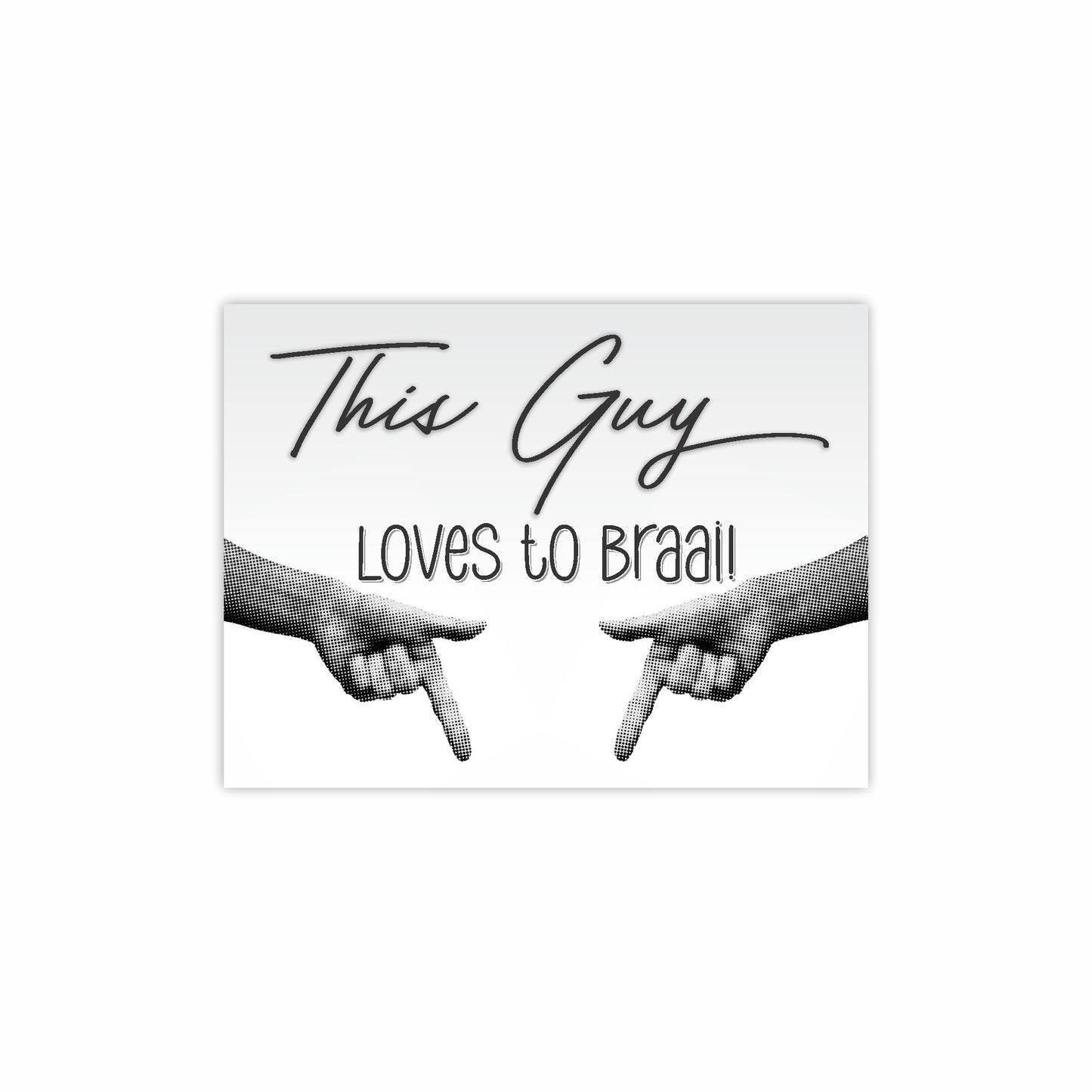 This guy loves to braai Sign | Bar / Braai Steel Sign | 400mm x 300mm