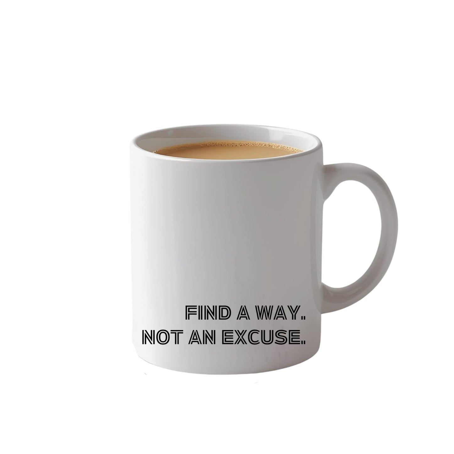 Find a way not a ...  Mug