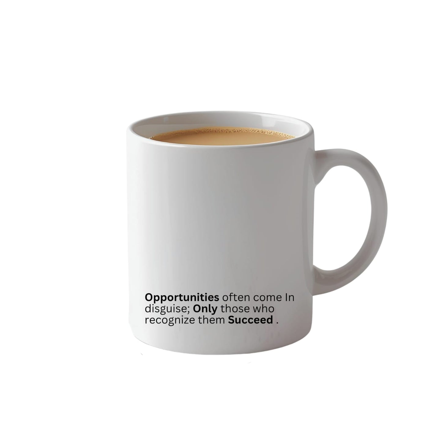 Opportunities often... Mug