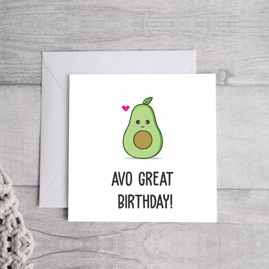 Avo Great Birthday.. Greeting Card | Envelope Included