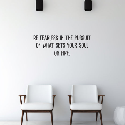 Be Fearless in your Pursuit Wall Art