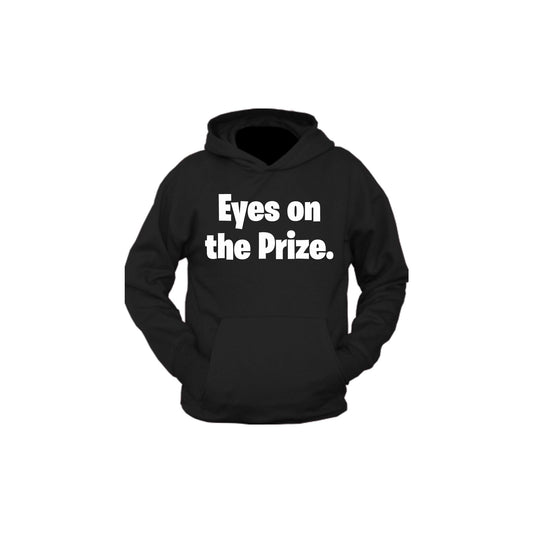 Eyes on the Prize | Hoodie