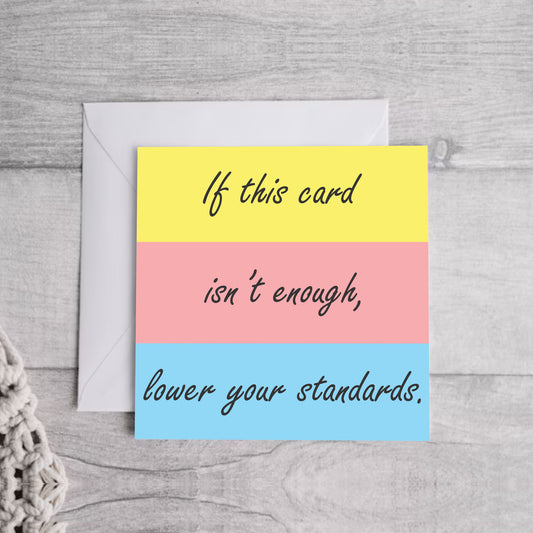 If this card isn't enough... Greeting Card | Envelope Included