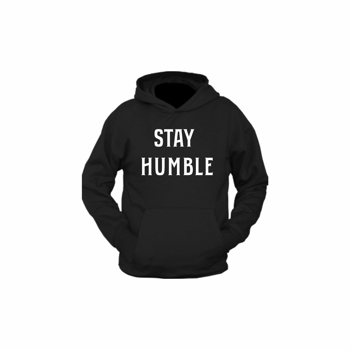 Stay Humble | Hoodie
