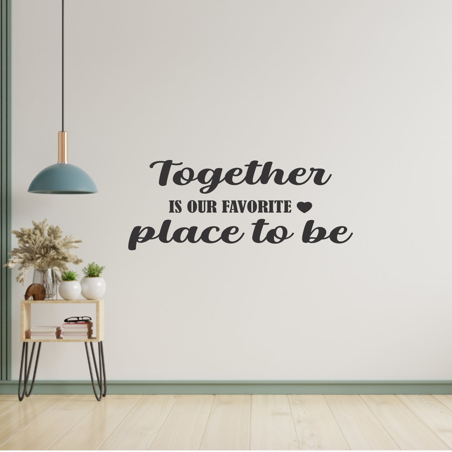 Together is our favourite place to be | Wall Art