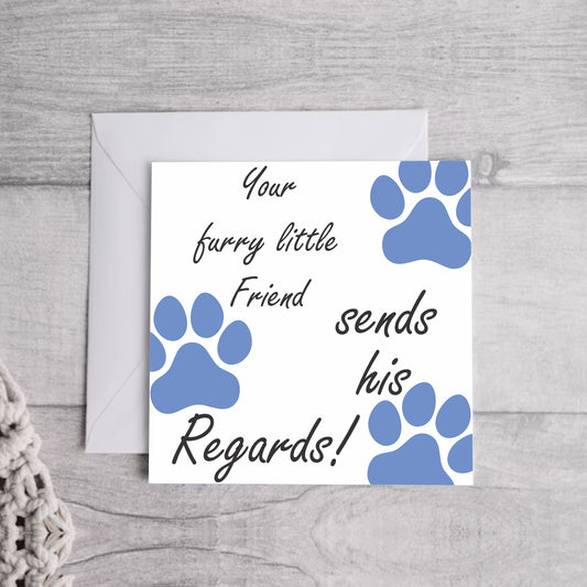 Your Furry Friend... Greeting Card | Envelope Included