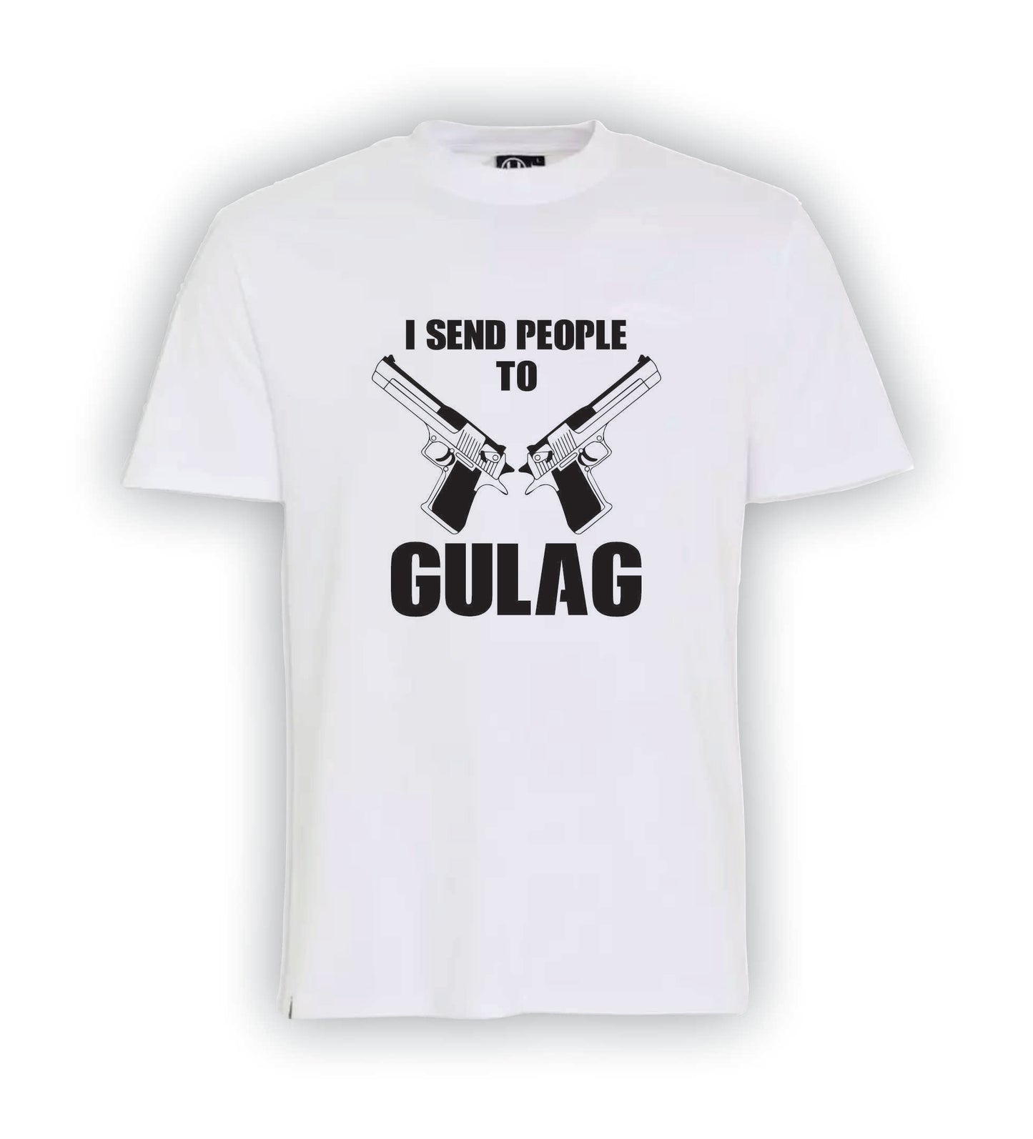 I Send people to Gulag | T-Shirt | G