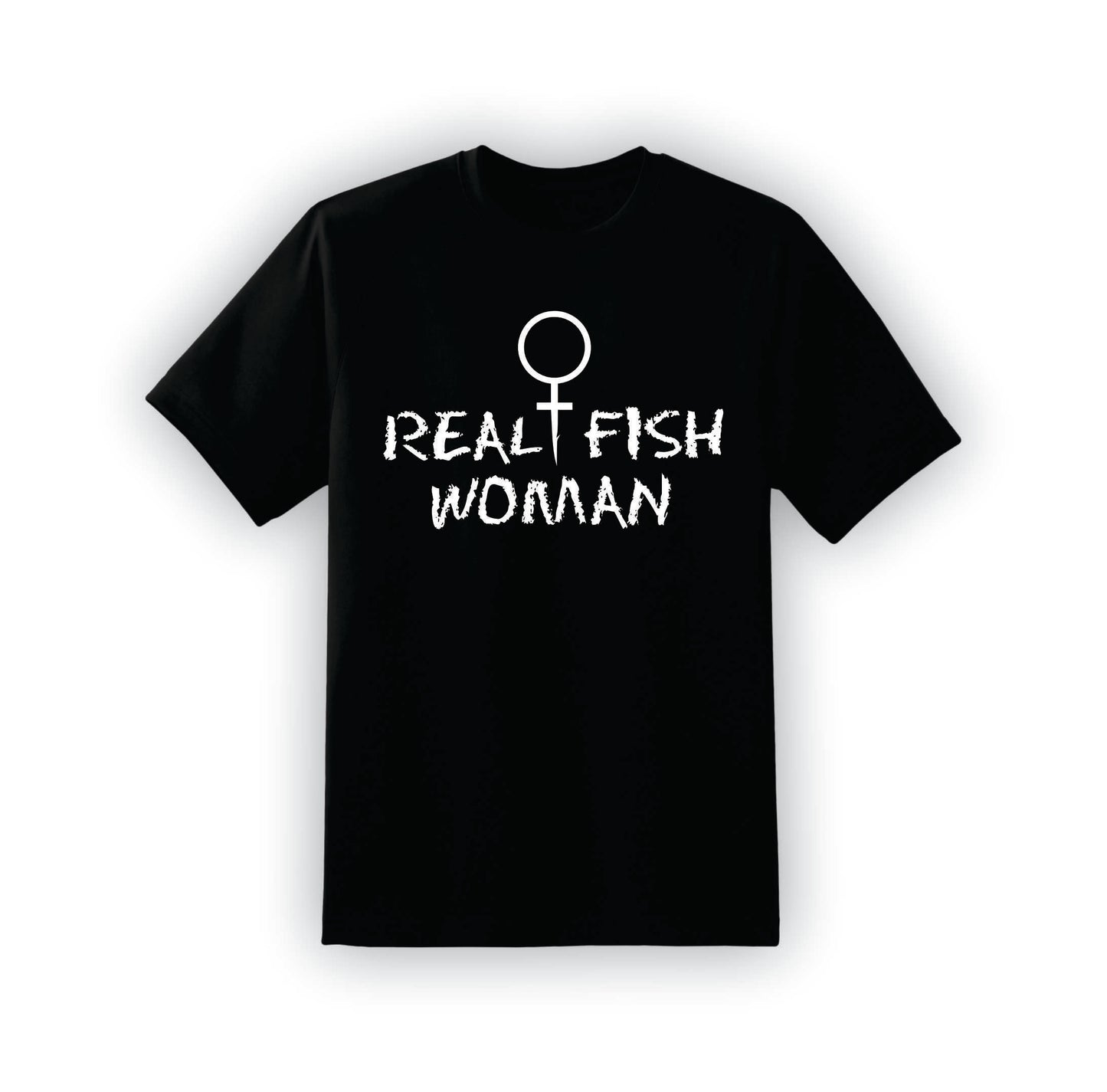 Real women fish | T-Shirt | F