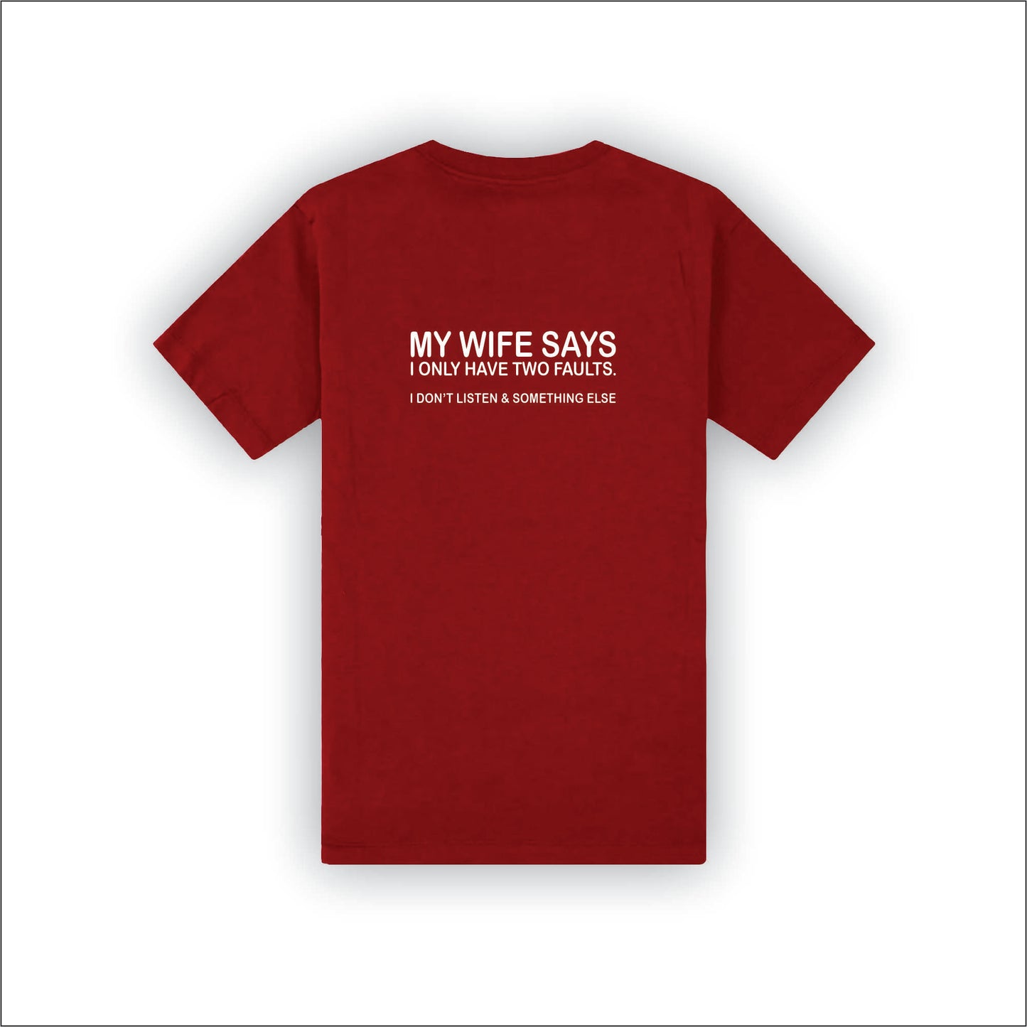 My Wife Says | T-Shirt | H